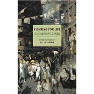 Fighting for Life by Baker, S. Josephine; Epstein, Helen, 9781590177068