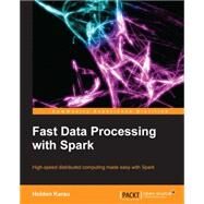 Fastdata Processing With Spark by Karau, Holden, 9781782167068