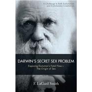 Darwins Secret Sex Problem by Smith, F. Lagard, 9781973617068