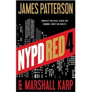 NYPD Red 4 by Patterson, James; Karp, Marshall, 9780316407069