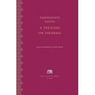 A Treatise on Dharma by Yajnavalkya; Olivelle, Patrick, 9780674277069