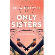 Only Sisters by Nattel, Lilian, 9780735277069