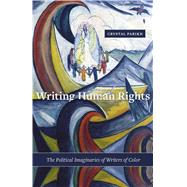 Writing Human Rights by Parikh, Crystal, 9780816697069