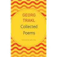 Collected Poems by Trakl, Georg; Reidel, James, 9780857427069