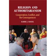 Religion and Authoritarianism by Koesel, Karrie J., 9781107037069