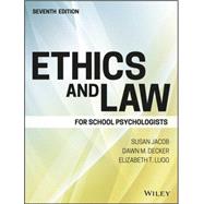 Ethics and Law for School Psychologists by Jacob, Susan; Decker, Dawn M.; Lugg, Elizabeth Timmerman, 9781119157069