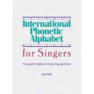 International Phonetic Alphabet for Singers by Wall, Joan, 9781934477069