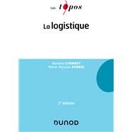 La logistique - 2e d. by Barbara Lyonnet; Marie-Pascale Senkel, 9782100837069