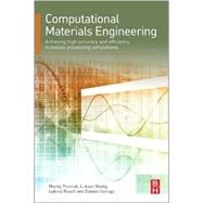 Computational Materials Engineering by Pietrzyk; Madej; Rauch; Szeliga, 9780124167070