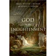 God in the Enlightenment by Bulman, William  J.; Ingram, Robert G., 9780190267070