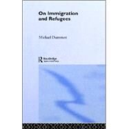 On Immigration and Refugees by Dummett; Sir Michael, 9780415227070