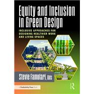 Equity and Inclusion in Green Design by Stevie Famulari, 9781032757070