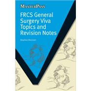 FRCS General Surgery Viva Topics and Revision Notes by Stephen Brennan, 9781315377070
