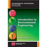 Introduction to Environmental Engineering by Kahl, Alandra, 9781606507070