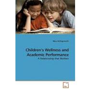 Children's Wellness and Academic Performance by Hollingsworth, Mary, 9783639217070