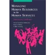 Managing Human Resources in the Human Services Supervisory Challenges by Perlmutter, Felice Davidson; Bailey, Darlyne; Netting, Ellen, 9780195137071