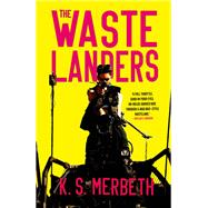 The Wastelanders by Merbeth, K. S., 9780316527071