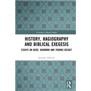 History, Hagiography and Biblical Exegesis by O'Reilly, Jennifer; O'Reilly, Tom, 9780367187071