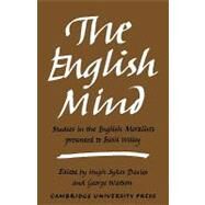 The English Mind: Studies in the English Moralists Presented to Basil Willey by Hugh Sykes Davies , George Watson, 9780521137072