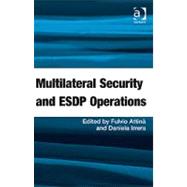 Multilateral Security and Esdp Operations by Attina,Fulvio, 9781409407072