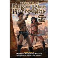 The Worlds of Edgar Rice Burroughs by Resnick, Mike; Garcia, Robert T., 9781476737072