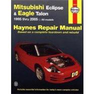 Mitsubishi Eclipse & Eagle Talon 1995 thru 2005 by Haynes, John H, 9781563927072