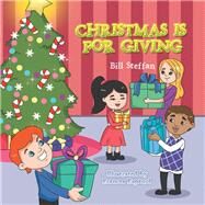 Christmas Is for Giving by Steffan, Bill; Espanol, Frances, 9781796057072