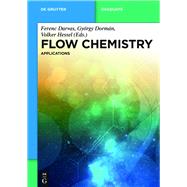 Flow Chemistry by Darvas, Ferenc; Dorman, Gyorgy; Hessel, Volker, 9783110367072