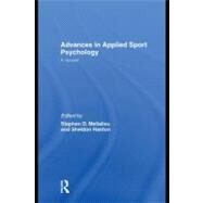 Advances in Applied Sport Psychology : A Review by Mellalieu, Stephen D.; Hanton, Sheldon, 9780203887073