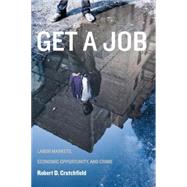 Get a Job by Crutchfield, Robert D., 9780814717073