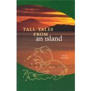 Tall Tales from an Island by MacNab, Peter, 9780946487073