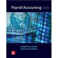 Payroll Accounting 2019 by Landin, Jeanette; Schirmer, Paulette, 9781259917073