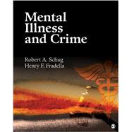 Mental Illness and Crime by Schug, Robert A.; Fradella, Henry F., 9781412987073