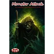 Monster Attack by Sands, Samie; Lopez, Araldo, Jr.; Wright, Dana; Lockwood, Andy; Higa, Sharon L., 9781503207073