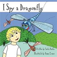 I Spy a Dragonfly by Burke, Carla; Evans, Diana, 9781601457073