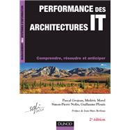 Performance des architectures IT - 2e d. by Pascal Grojean; Mdric Morel; Simon-Pierre Nolin; Guillaume Plouin, 9782100557073