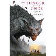 The Hunger of the Gods (Standard Hardcover Edition) by Gwynne, John, 9780316597074