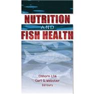 Nutrition and Fish Health by Webster, Carl D.; Lim, Chhorn, 9780367397074