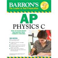 Barron's AP Physics C, 3rd Edition by Pelcovits, Robert A., Ph.D.; Farkas, Joshua, M.D., 9780764147074