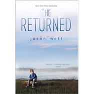 The Returned by Mott, Jason, 9780778317074