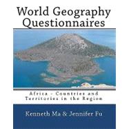 World Geography Questionnaires by Ma, Kenneth; Fu, Jennifer, 9781451587074