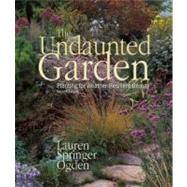The Undaunted Garden Planting...,Springer Ogden, Lauren,9781555917074