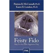 Feisty Fido by McConnell, Patricia B., 9781891767074