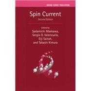 Spin Current by Maekawa, Sadamichi; Valenzuela, Sergio O.; Saitoh, Eiji; Kimura, Takashi, 9780198787075