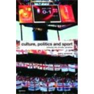 Culture, Politics and Sport: Blowing the Whistle, Revisited by Whannel; Garry, 9780415417075