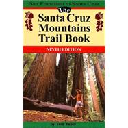 The Santa Cruz Mountains Trail Book by Taber, Tom, 9780960917075