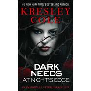Dark Needs at Night's Edge by Cole, Kresley, 9781416547075