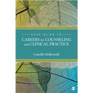 Sage Guide to Careers for Counseling and Clinical Practice by Helkowski, Camille, 9781544327075
