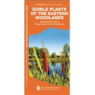 Edible Plants of the Eastern Woodlands A Waterproof Folding Guide to Familiar Species by Unknown, 9781583557075