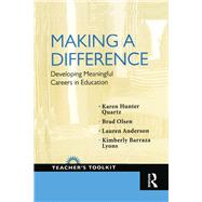 Making a Difference: Developing Meaningful Careers in Education by Quartz,Karen Hunter, 9781594517075